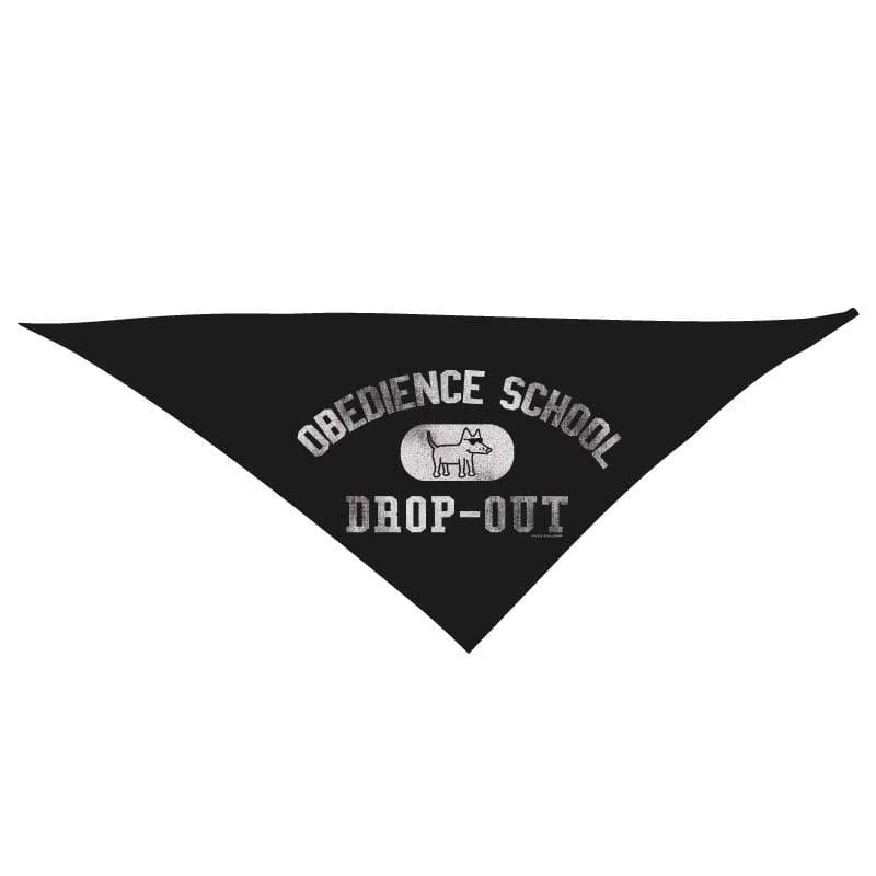 Obedience School Drop Out - Doggie Bandana